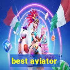 best aviator